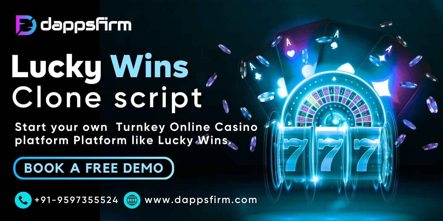 Lucky Wins Clone Script To Build Your Turnkey Online Casino Platform quickly